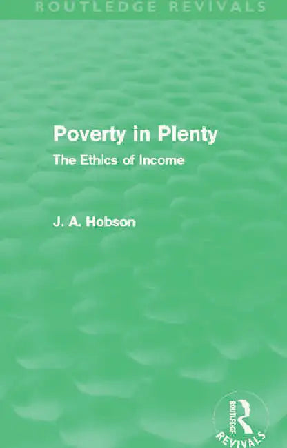 Buy Poverty in Plenty (Routledge Revivals) (English, Hobson J.) — BookShops.in