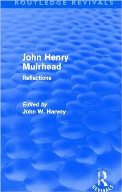 Buy John Henry Muirhead (Routledge Revivals) (English, John Harvey) — BookShops.in
