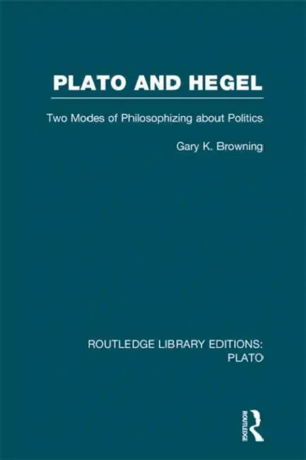 Buy Plato and Hegel (RLE (English, Gary Browning) — BookShops.in