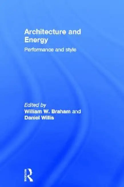 Buy Architecture and Energy (English, William Braham | Daniel Willis) — BookShops.in
