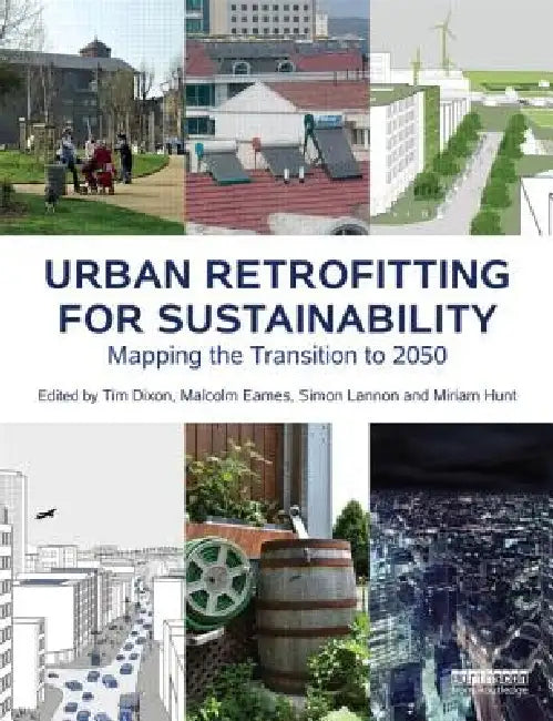Buy Urban Retrofitting For Sustainability (English, Tim Dixon | Malcolm Eames | Miriam Hunt) — BookShops.in