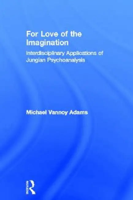 Buy For Love of the Imagination (English, Michael Vannoy Adams) — BookShops.in