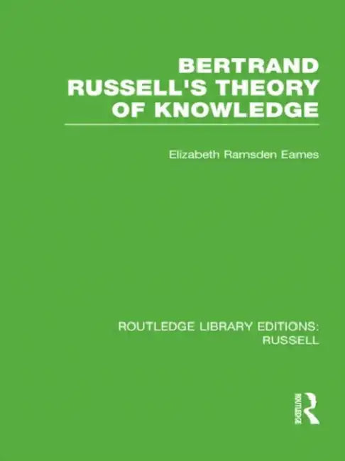 Buy Bertrand Russell's Theory of Knowledge (English, Elizabeth Ramsden Eames) — BookShops.in