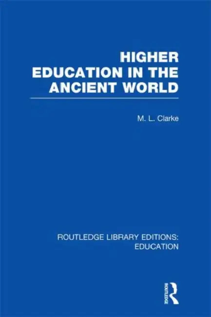 Buy Higher Education in the Ancient World (English, Clarke M) — BookShops.in