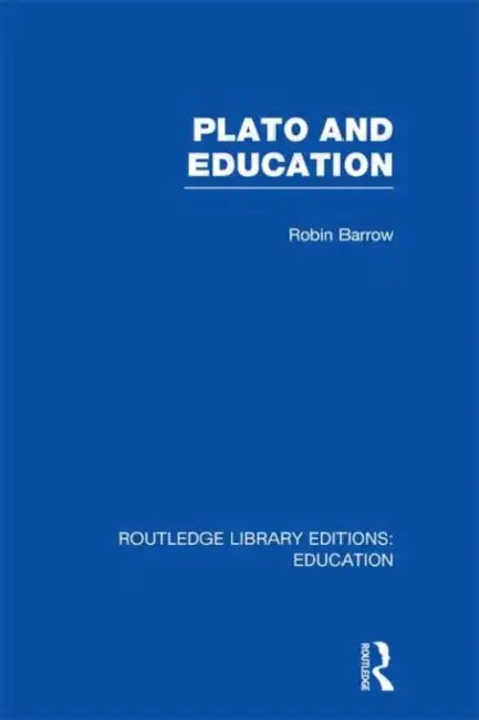 Buy Plato and Education (RLE Edu K) (English, Barrow Robin) β BookShops.in