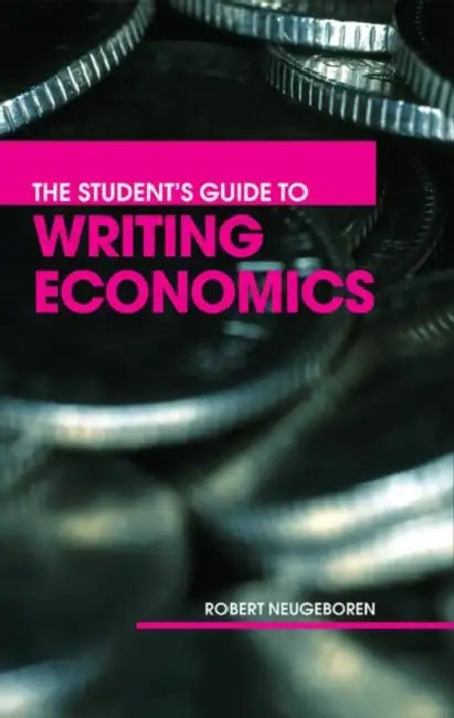 Buy The Student's Guide to Writing Economics (English, Neugeboren Robert H.) — BookShops.in