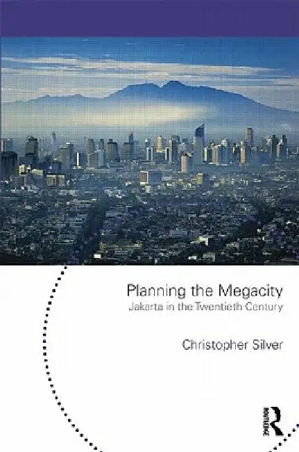 Buy Planning the Megacity (English, Christopher Silver) — BookShops.in