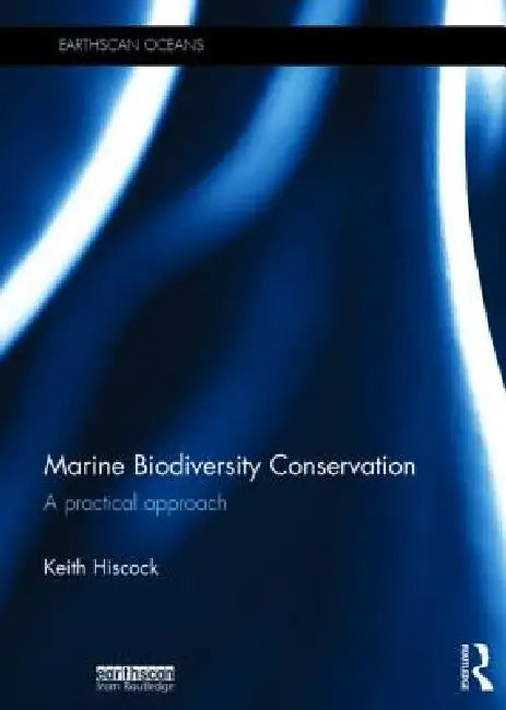 Buy Marine Biodiversity Conservation (English, Keith Hiscock) β BookShops.in