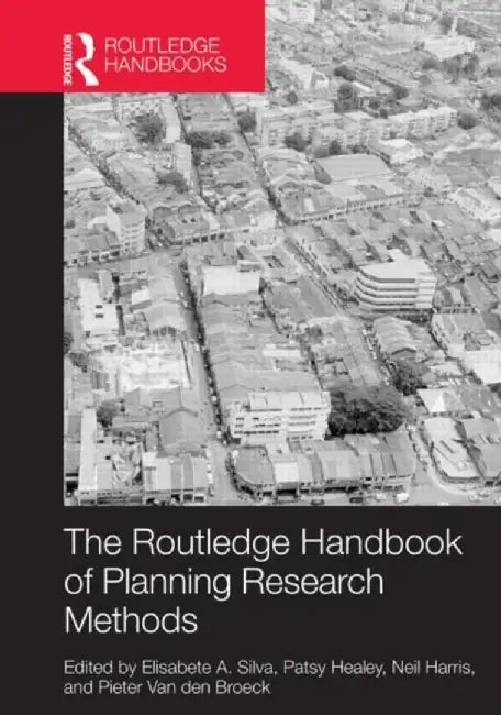 Buy The Routledge Handbook of Planning Research Methods (English, Elisabete A. Silva) — BookShops.in