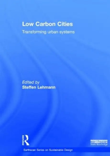 Buy Low Carbon Cities (English, Steffen Lehmann) — BookShops.in