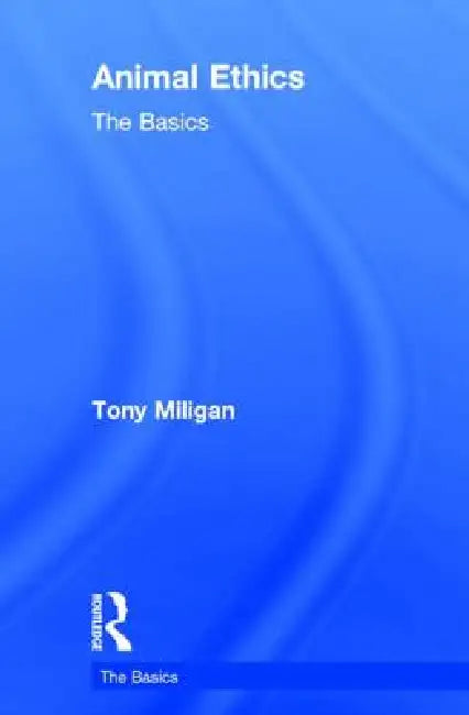 Buy Animal Ethics (English, Tony Miligan) โ BookShops.in