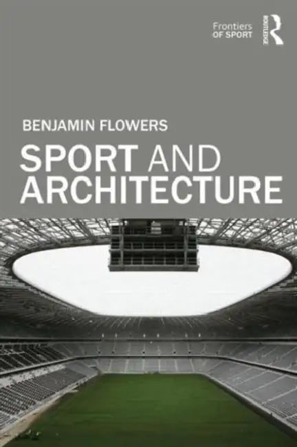 Buy Sport and Architecture (English, Benjamin S. Flowers) — BookShops.in