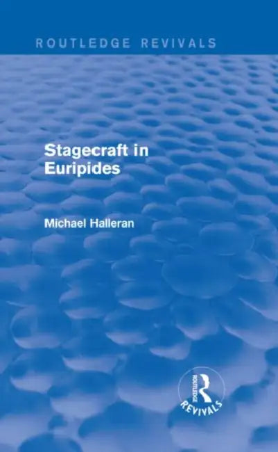 Buy Stagecraft in Euripides (Routledge Revivals) (English, Michael Halleran) — BookShops.in