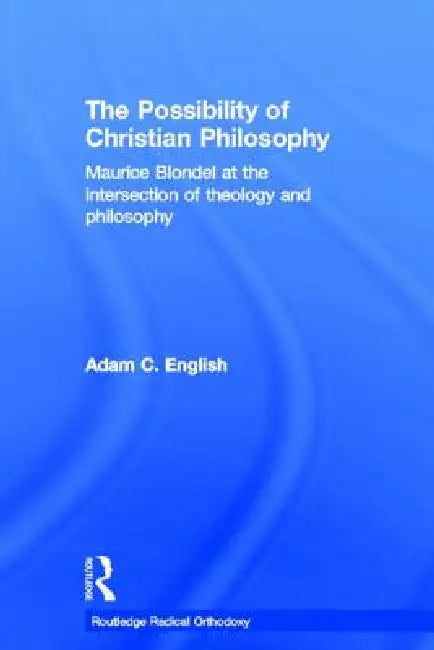 Buy The Possibility of Christian Philosophy (English, Adam C. English) — BookShops.in