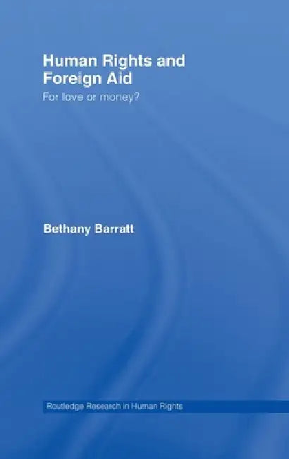 Buy Human Rights and Foreign Aid | by Bethany Barratt | Routledge | by Bethany Barratt | Routledge | by Bethany Barratt | Routledge | by Bethany Barratt | Routledge | by Bethany Barratt | Routledge | by Bethany Barratt | Routledge | by Bethany Barratt | Routledge | by Bethany Barratt | Routledge | by Bethany Barratt | Routledge | by Bethany Barratt | Routledge | by Bethany Barratt | Routledge | by Bethany Barratt | Routledge | by Bethany Barratt | Routledge | by Bethany Barratt | Routledge | by Beth — BookShops.in