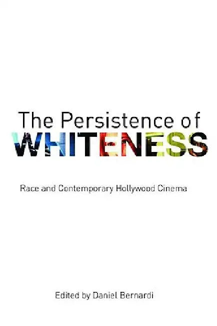Buy The Persistence of Whiteness (English, Daniel Bernardi) — BookShops.in