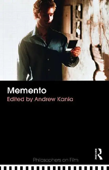 Buy Memento (Philosophers on Film) by Andrew Kania | Routledge Hardcover | Philosophy & Film Studies Book for Indian Students โ BookShops.in