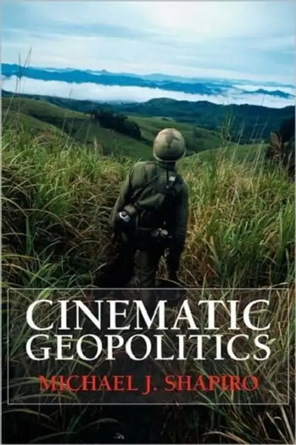Buy Cinematic Geopolitics (English, Michael J. Shapiro) β BookShops.in