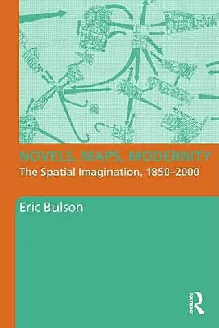 Buy Novels, Maps, Modernity (English, Eric Bulson) — BookShops.in