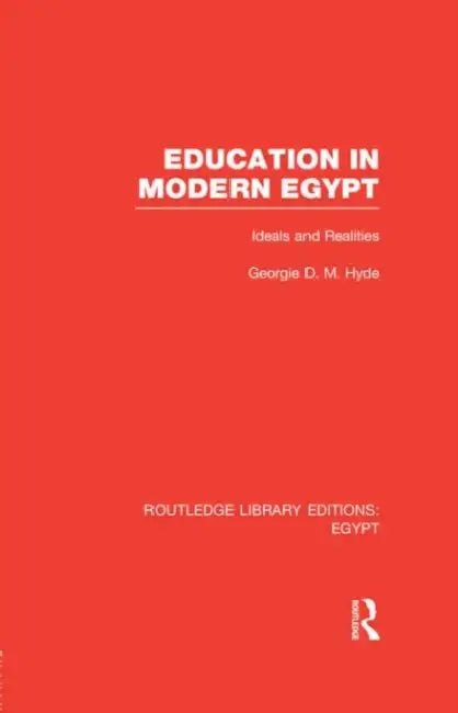 Buy Education in Modern Egypt (RLE Egypt) (English, Georgie Hyde) β BookShops.in