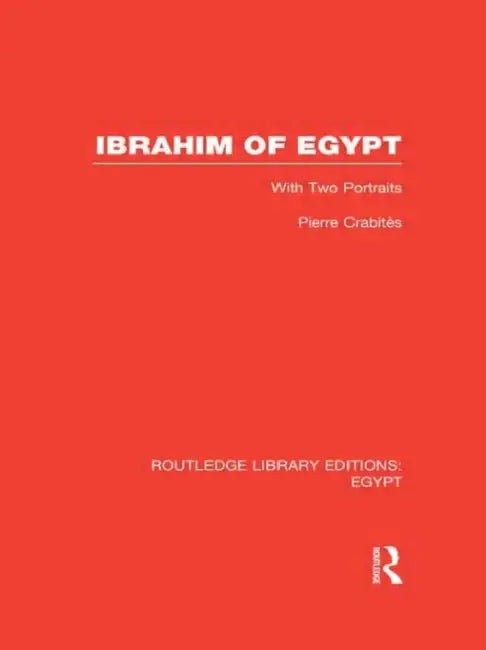 Buy Ibrahim of Egypt (RLE Egypt) (English, Pierre Crabites) β BookShops.in