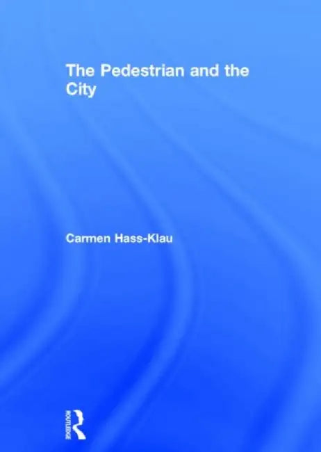Buy The Pedestrian and the City (English, Carmen Hass-Klau) โ BookShops.in