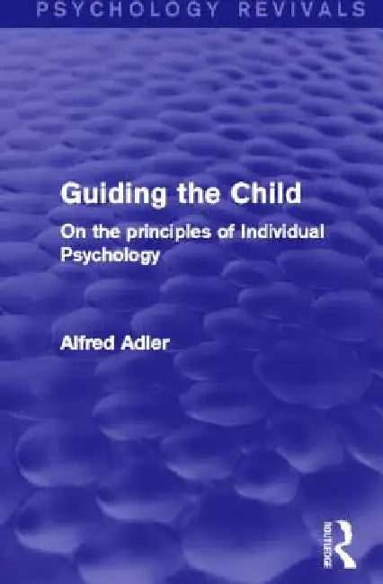 Buy Guiding the Child (English, Alfred Adler) — BookShops.in