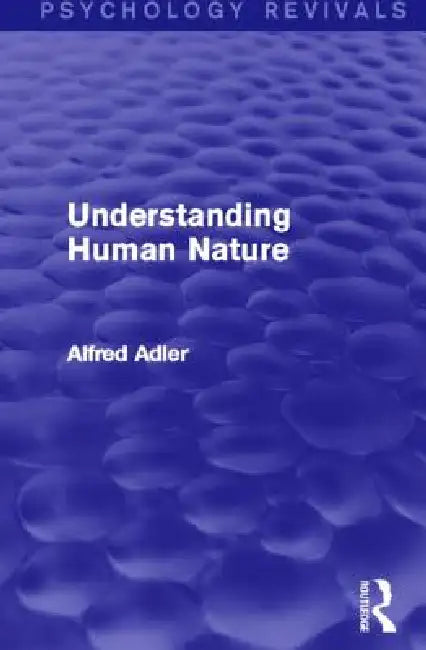 Buy Understanding Human Nature (English, Alfred Adler) โ BookShops.in