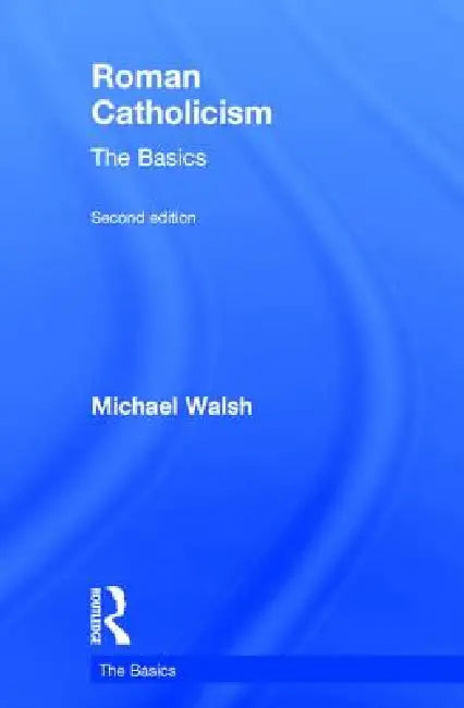 Buy Roman Catholicism (English, Michael Walsh) — BookShops.in