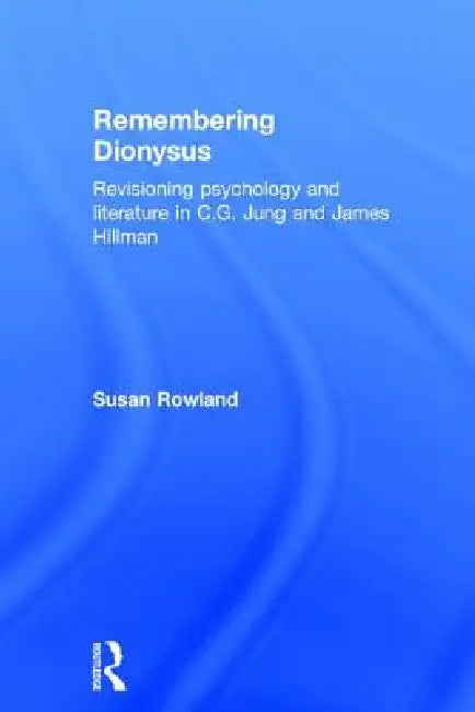 Buy Remembering Dionysus (English, Susan Rowland) — BookShops.in