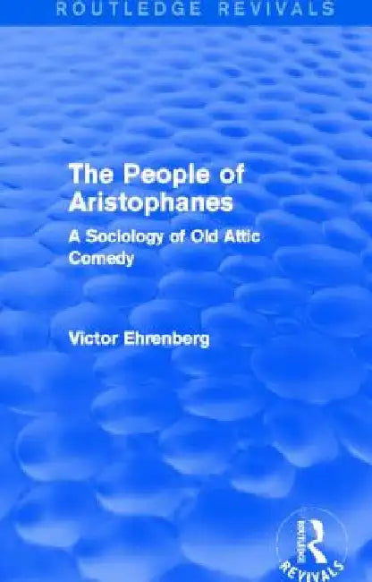 Buy The People of Aristophanes (Routledge Revivals) (English, Victor Ehrenberg) — BookShops.in