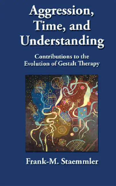 Buy Aggression, Time, and Understanding (English, Frank-M Staemmler) โ BookShops.in