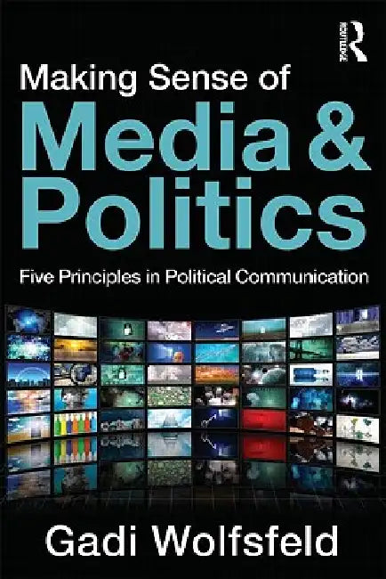 Buy Making Sense of Media and Politics (English, Gadi Wolfsfeld) — BookShops.in