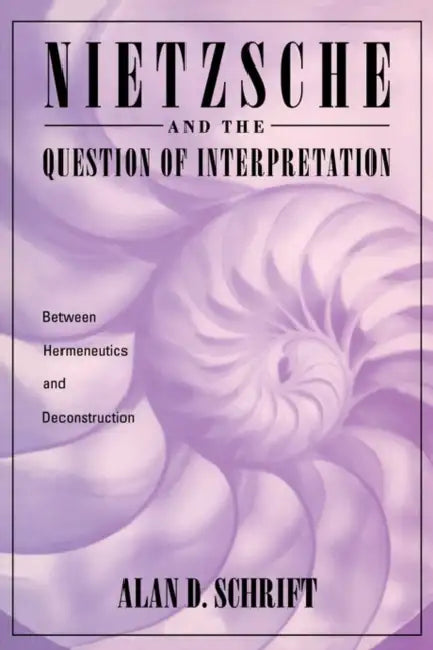 Buy Nietzsche and the Question of Interpretation (English, Alan Schrift) — BookShops.in