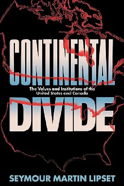 Buy Continental Divide (English, Seymour Martin Lipset) — BookShops.in