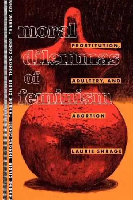 Buy Moral Dilemmas of Feminism (English, Laurie Shrage) โ BookShops.in