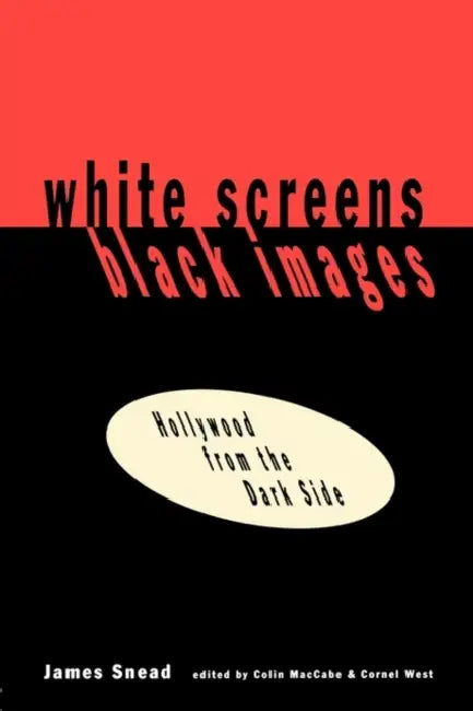 Buy White Screens/Black Images (English, James Snead) — BookShops.in