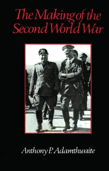 Buy The Making of the Second World War (English, Anthony P. Adamthwaite) — BookShops.in