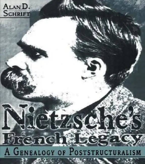 Buy Nietzsche's French Legacy (English, Alan Schrift) — BookShops.in
