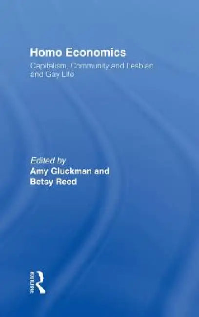 Buy Homo Economics (English, Amy Gluckman | Betsy Reed) — BookShops.in