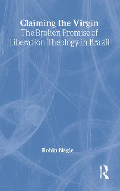Buy Claiming the Virgin (English, Robin Nagle) โ BookShops.in