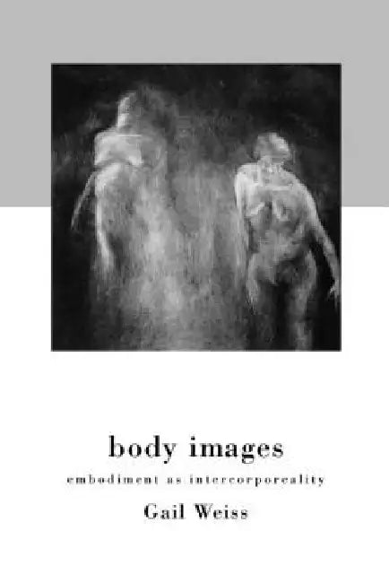 Buy Body Images (English, Gail Weiss) — BookShops.in