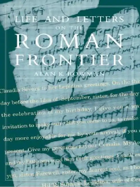 Buy Life and Letters from the Roman Frontier (English, Alan K. Bowman) — BookShops.in