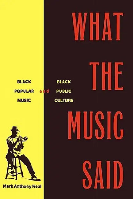 Buy What the Music Said (English, Neal Mark Anthony) โ BookShops.in
