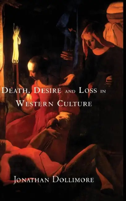 Buy Death, Desire and Loss in Western Culture (English, Jonathan Dollimore) — BookShops.in