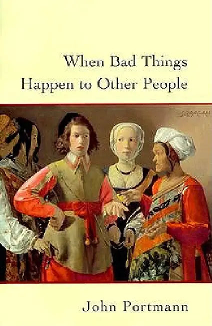 Buy When Bad Things Happen To Other People (English, John Portmann) โ BookShops.in