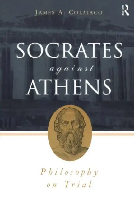 Buy Socrates Against Athens (English, James A. Colaiaco) — BookShops.in