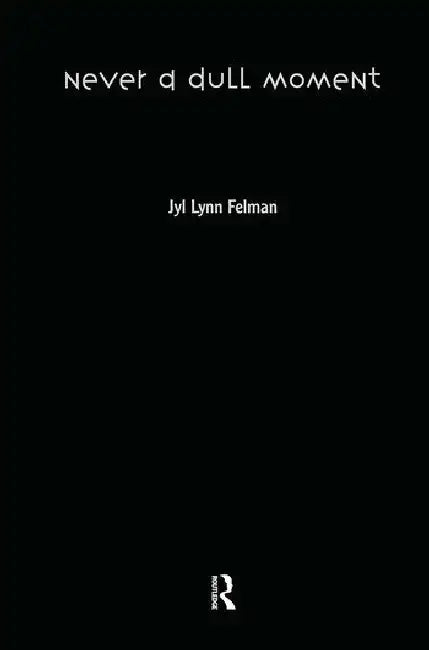 Buy Never a Dull Moment (English, Felman Jyl Lynn) — BookShops.in