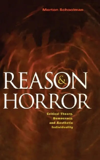 Buy Reason and Horror (English, Morton Schoolman) — BookShops.in