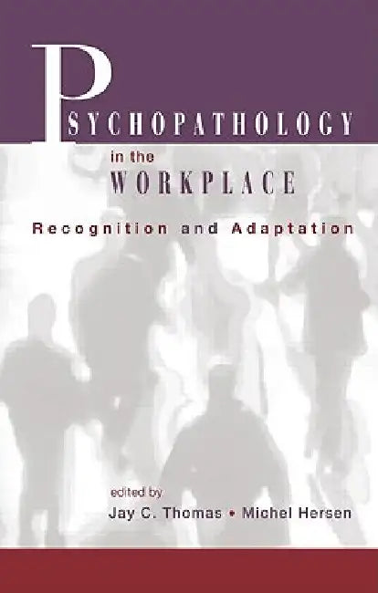 Buy Psychopathology in the Workplace | by Jay C. Thomas | Michel Hersen | Routledge | by Jay C. Thomas | Michel Hersen | Routledge | by Jay C. Thomas | Michel Hersen | Routledge | by Jay C. Thomas | Michel Hersen | Routledge | by Jay C. Thomas | Michel Hersen | Routledge | by Jay C. Thomas | Michel Hersen | Routledge | by Jay C. Thomas | Michel Hersen | Routledge | by Jay C. Thomas | Michel Hersen | Routledge | by Jay C. Thomas | Michel Hersen | Routledge | by Jay C. Thomas | Michel Hersen | Routled — BookShops.in